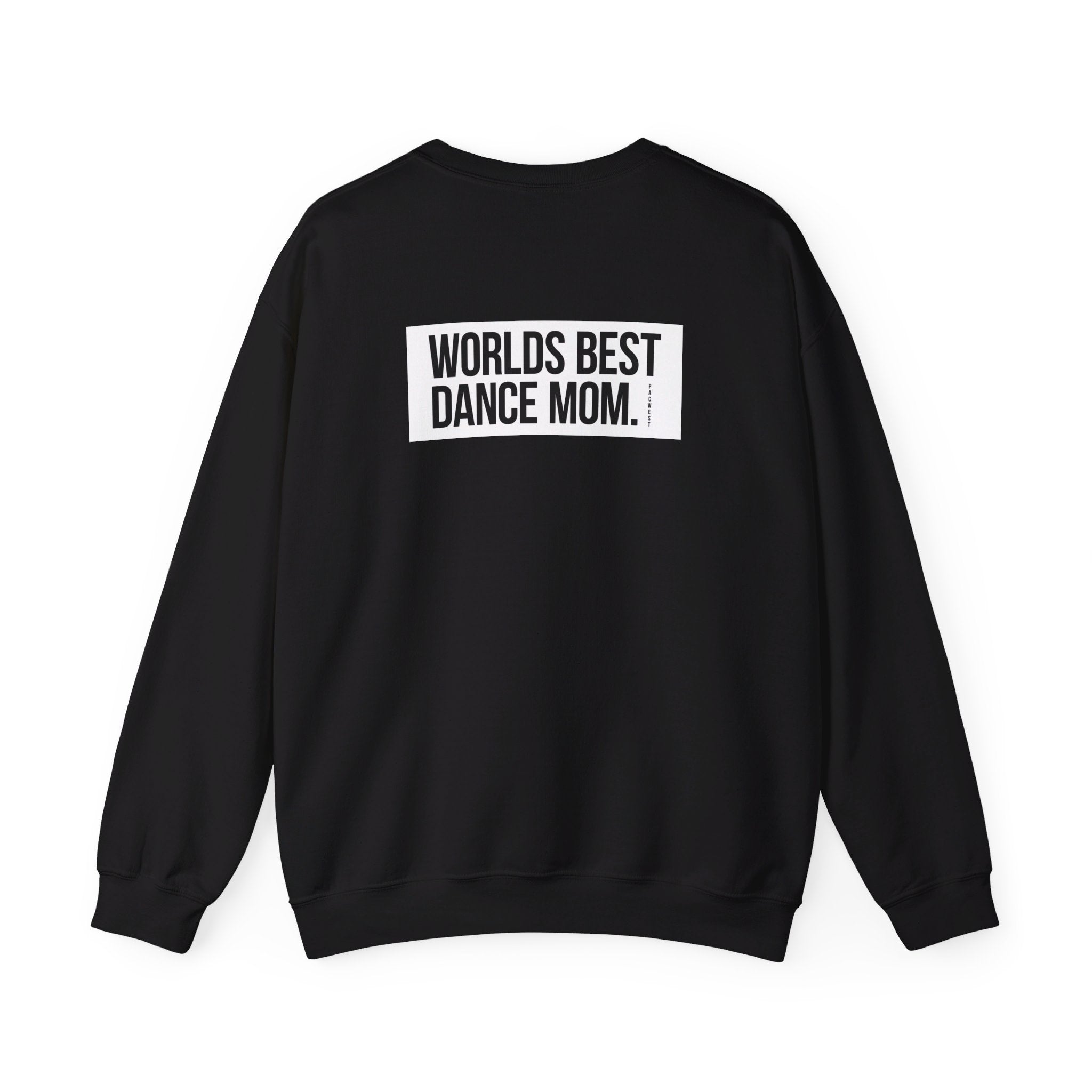 Worlds Best Dance Mom Pacwest Black Crewneck Sweatshirt